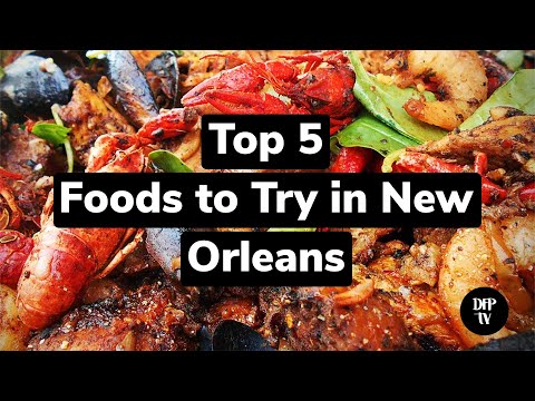 Top 5 Foods to Try in New Orleans