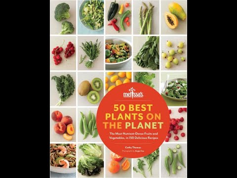 50 Best Plants on the Planet The Most Nutrient Dense Fruits and Vegetables, in 150 Delicious Recipes