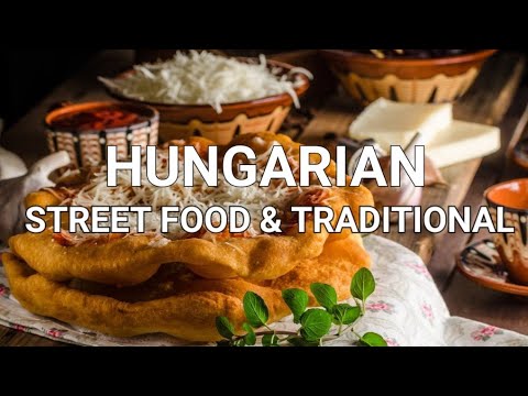 TOP HUNGARIAN STREET FOOD &amp; TRADITIONAL| YOU HAVE TO TRY LANGOS AND HUNGARIAN GULYAS