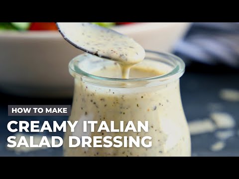 How to Make Homemade Classic Creamy Italian Salad Dressing